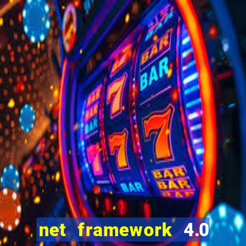 net framework 4.0 v 30319